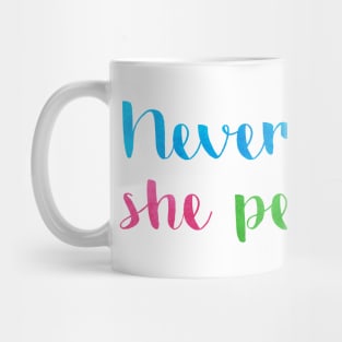 Nevertheless, she persisted. Mug